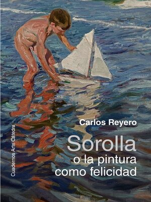 cover image of Sorolla o la pintura como felicidad